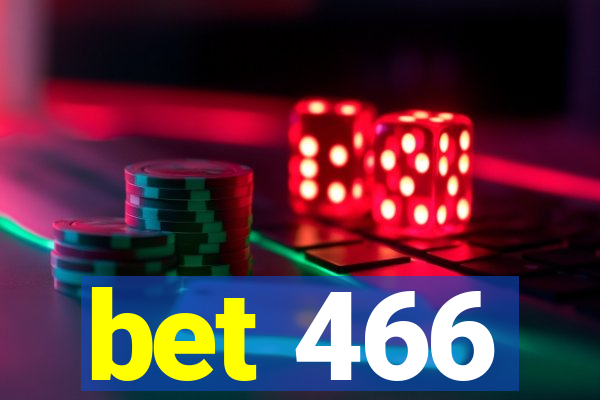 bet 466